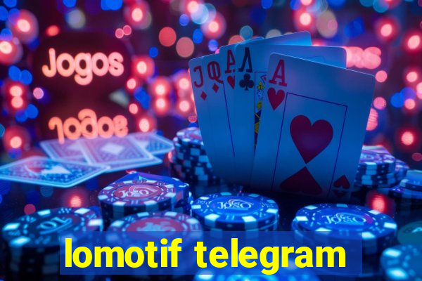 lomotif telegram